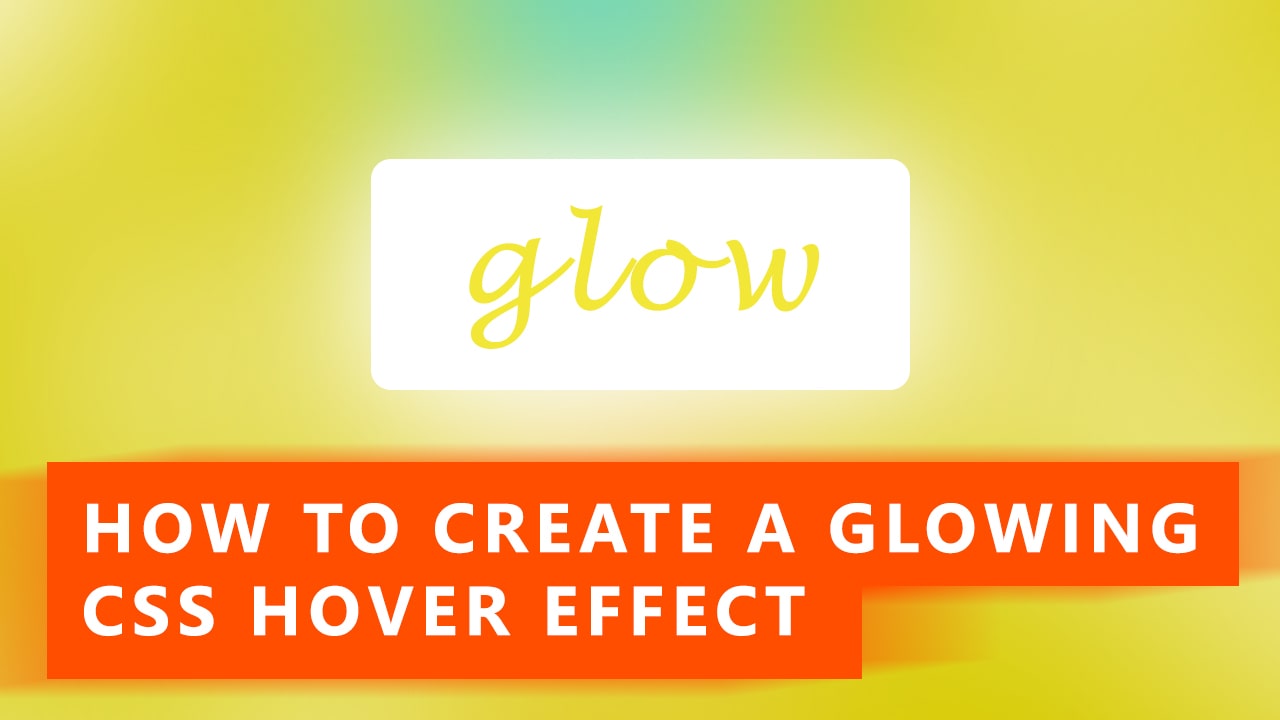 How to Create a Glowing effect on Hover | CSS Quick Tutorial
