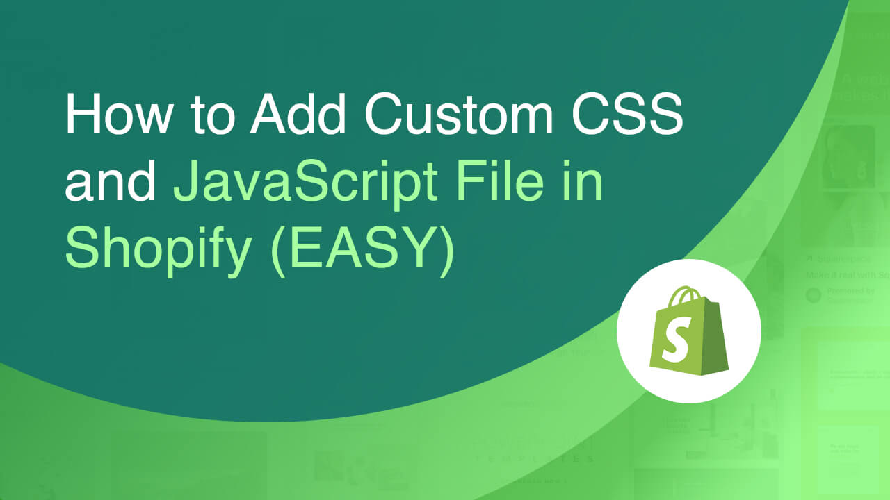 How to Add Custom CSS and JavaScript in Shopify (EASY)