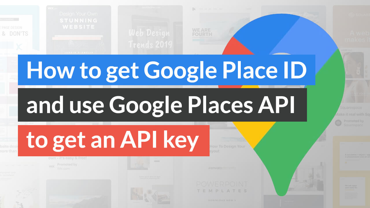 How To Find Your Google Place Id and Create Places API Key