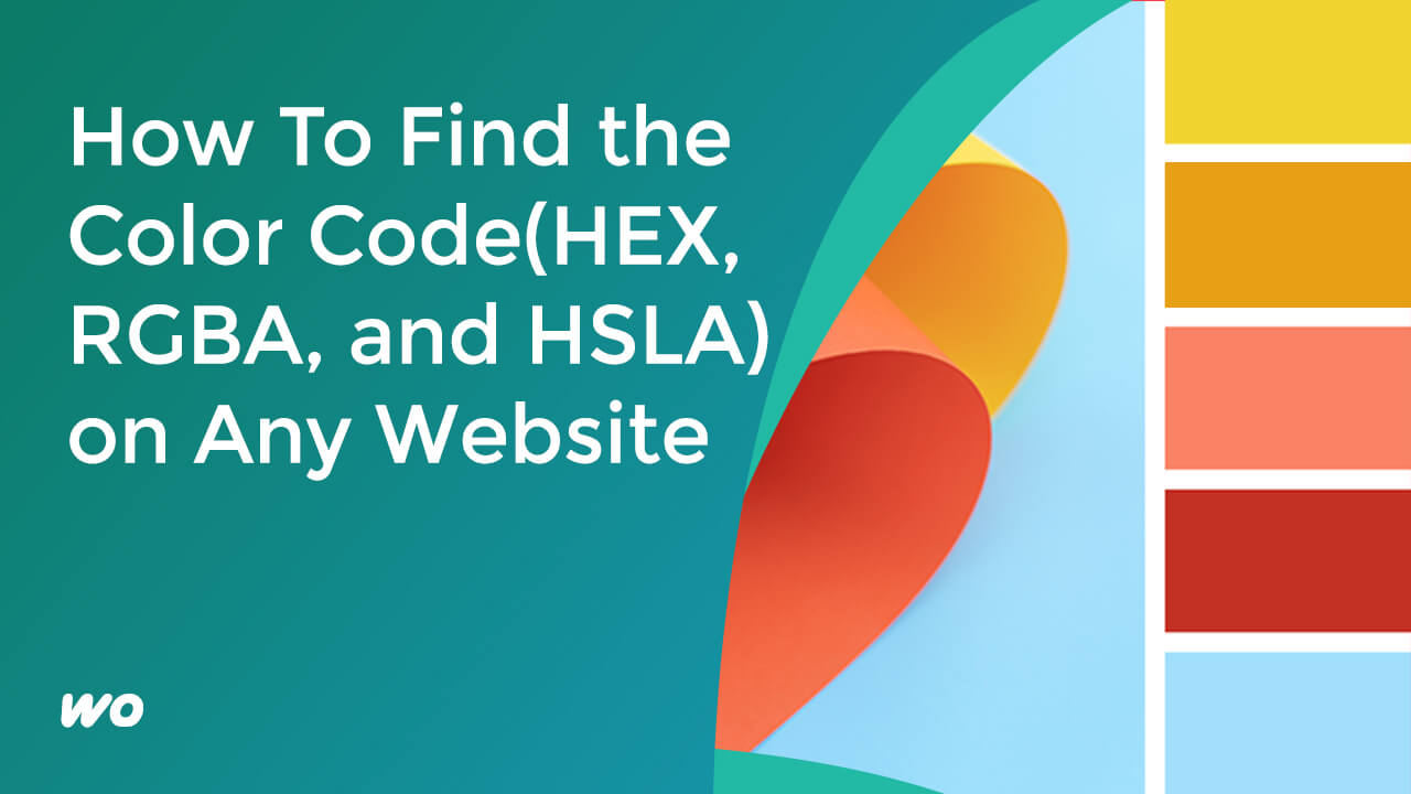 How To Find the Color Code(HEX, RGBA, and HSLA) on Any Website