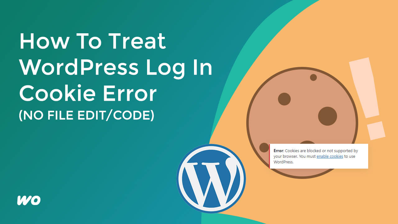 How To Treat WordPress Log In Cookie Error Easily | Different Methods