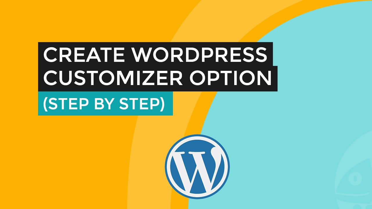 How To Create a WordPress Customizer Menu (Custom Text Option)